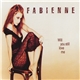 Fabienne - Will You Still Love Me